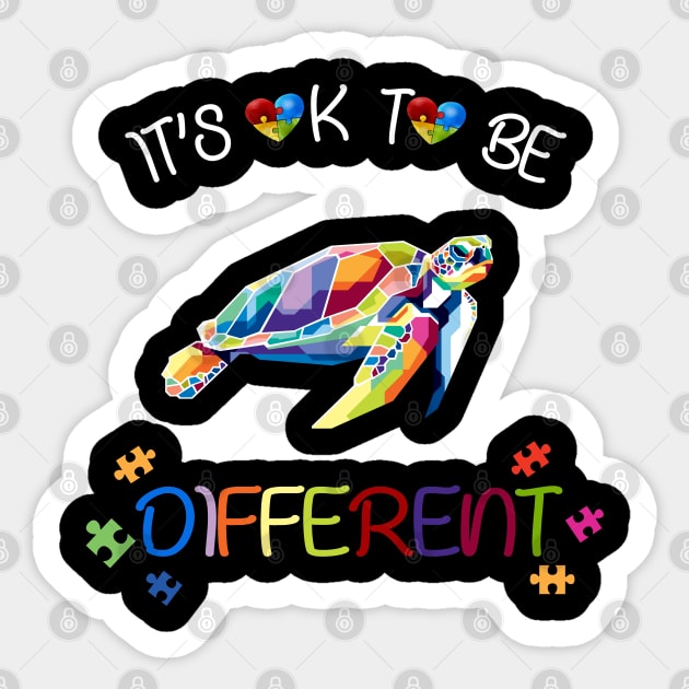 Autism Awareness Shirt It's OK to be different Colorful turtle Sticker by NiceTeeBroo